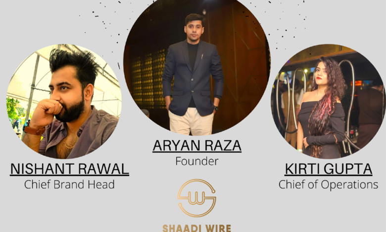 Young and Ambitious Aryan Raza coruscates with ShaadiWire: One Stop Solution for Wedding Related Requirements