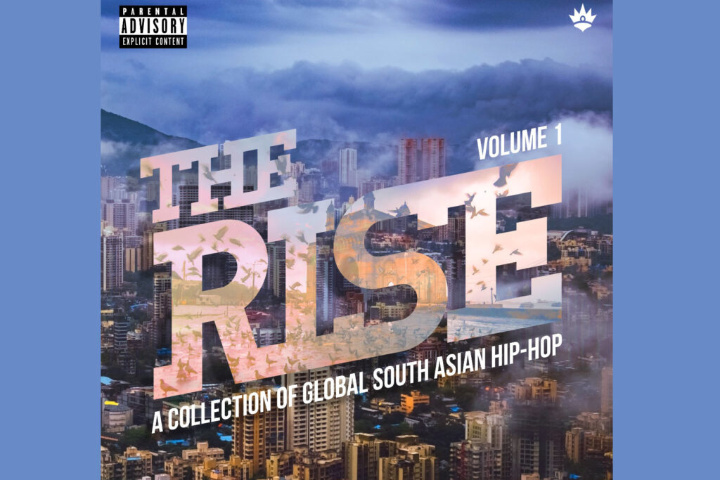 Rukus Avenue Releasing Global South Asian Hip Hop Compilation Album ‘The Rise’