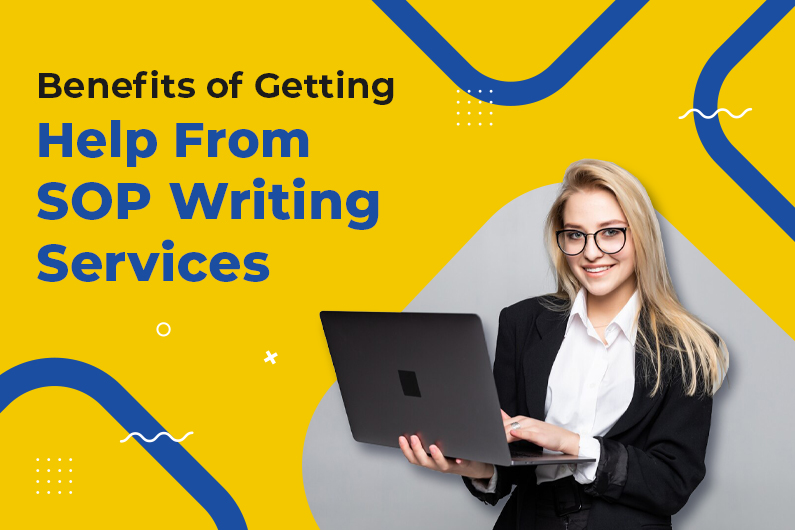 Benefits of getting help from SOP Writing Services