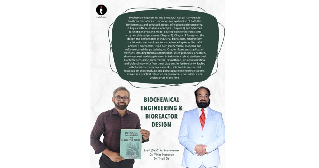 Dr. Vikas Narayan, Dr. Tripti De, Prof. (Dr.) C. M. Narayanan, Power of Biochemical Engineering, Bioreactor Design